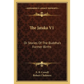 The Jataka V1: Or Stories Of The Buddha's Former Births
