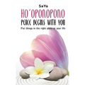 Ho'oponopono Peace begins with you: Put things in the right place in your life