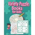 Variety Puzzle Books For Kids: Mixed Smart Games (Word Search, Sudoku, Mazes, I spy, Hangman...) and More !