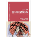 Leftist Internationalisms: A Transnational Political History