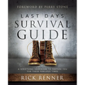 Last Days Survival Guide: A Scriptural Handbook to Prepare You for These Perilous Times