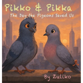 Pikko and Pikka: The Day the Pigeions Saved Us