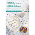 Cuando tu adolescente tiene un trastorno de la conducta alimentaria: Estrategias prácticas para ayudar a un adolescente a recuperarse de anorexia, bul