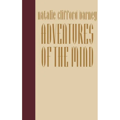 Adventures of the Mind: The Memoirs of Natalie Clifford Barney