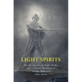 Light Spirits: Horrific Specters, Comedic Shades, and Criminous Phantasms in Vintage Periodical Ghost Stories