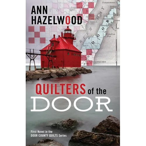 Quilters of the Door: First Novel in the Door County Quilts Series