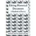 Editing Historical Documents: A Handbook of Practice