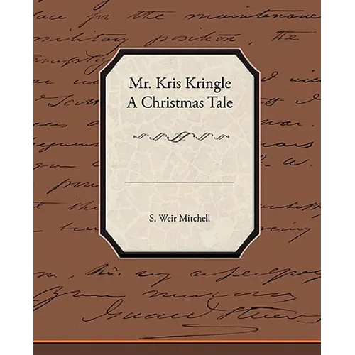 Mr. Kris Kringle a Christmas Tale