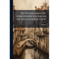 De Nederlandsche Arbeidersbeweging in De Negentiende Eeuw