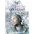 Garçon Qui Venait Du Froid (Translation)