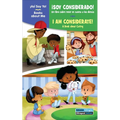 ¡Soy Considerado! / I Am Considerate!: Un Libro Sobre Tener En Cuenta a Los Demás / A Book about Caring