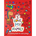 I Love My Family: A Coloring Book for Girls and Boys - Activity Book for Kids to Build A Strong Character
