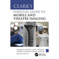 Clark's Essential Guide to Mobile and Theatre Imaging