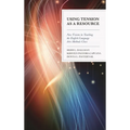 Using Tension as a Resource: New Visions in Teaching the English Language Arts Methods Class