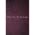 Write To Me Poetically: Volume 1