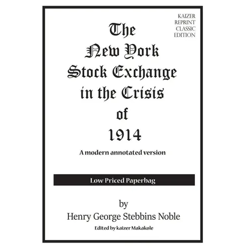 The New York Stock Exchange in the Crisis of 1914: A modern financial republication