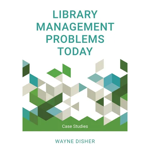 Library Management Problems Today: Case Studies