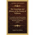 The Genealogy and History of the Family of Williams: In America, More Particularly of the Descendants of Robert Williams of Roxbury (1847)