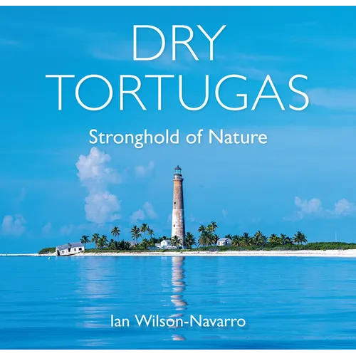 Dry Tortugas: Stronghold of Nature