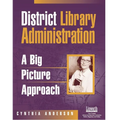 District Library Administration: A Big Picture Approach