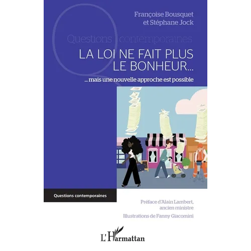 La loi ne fait plus le bonheur: Mais une nouvelle approche est possible