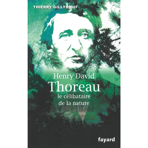 Henry David Thoreau, le célibataire de la nature