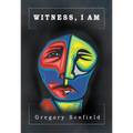 Witness, I Am