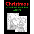 Christmas Coloring Book For Adults: Book: New and Expanded Editions, 100 Unique Designs, Ornaments, Christmas Trees, Wreaths, and More!