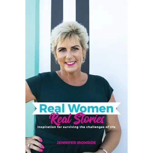 Real Women, Real Stories: Inspiration for surviving the challenges of life