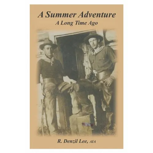 A Summer Adventure: A Long Time Ago