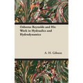 Osborne Reynolds and His Work in Hydraulics and Hydrodynamics