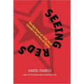 Seeing Reds: The Red Scare of 1918-1919: Canada's First War on Terror