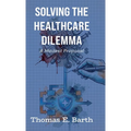 Solving the Healthcare Dilemma - 2026, A Modest Proposal