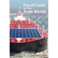 Fossil Fuels in the Arab World: Missed the Boat?: Adjusting to Post-Oil Era
