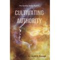 Cultivating Authority