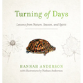 Turning of Days: Lessons from Nature, Season, and Spirit