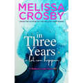 In Three Years: An emotional and touching story about friendship, love, and loss