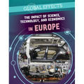 The Impact of Science, Technology, and Economics in Europe