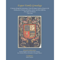 Esquer Family Genealogy, a Journey through the Generations: : From the Basque Country of Spain to the Northwestern Frontiers of Sinaloa, Sonora, and A