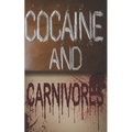 Cocaine and Carnivores