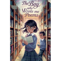 The Boy Who Wrote Me Poems