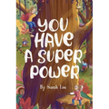 You Have A Superpower!
