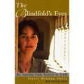The Blindfold's Eyes: My Journey from Torture to Truth