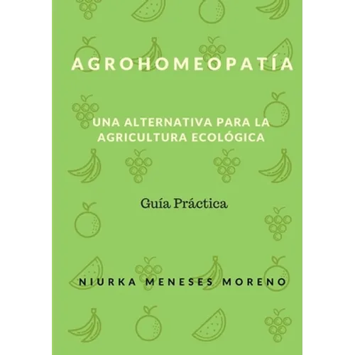Agrohomeopatia: Una alternativa para la Agricultura ecológica