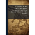 Revision Of The American Fossil Cockroaches, With Descriptions Of New Forms