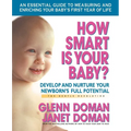 How Smart Is Your Baby?: Develop and Nurture Your Newborn's Full Potential