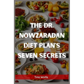 The Dr. Nowzaradan Diet Plans Seven Secrets: Unveiling the Hidden Secrets of Dr. Nowzaradan's Diet Plans (2023 Guide for Beginners)