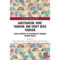 Agritourism, Wine Tourism, and Craft Beer Tourism: Local Responses to Peripherality Through Tourism Niches