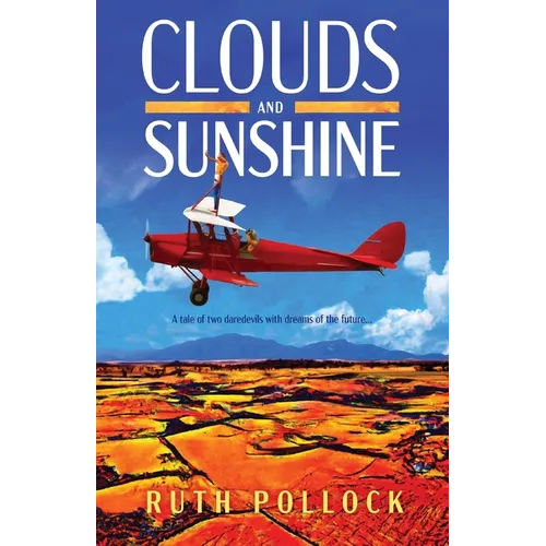 Clouds and Sunshine: A tale of two daredevils with dreams of the future