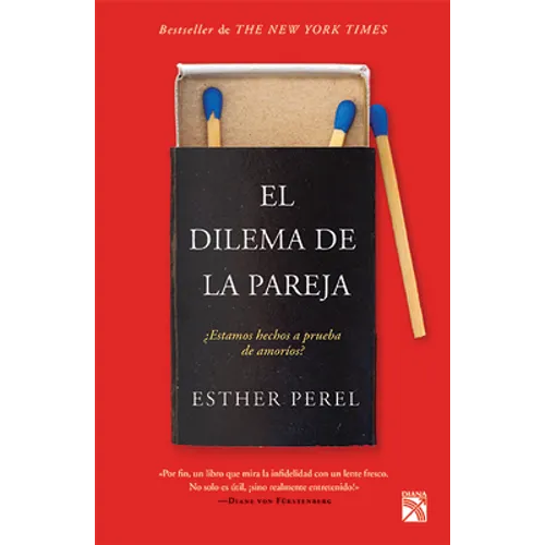 El Dilema de la Pareja ¿Estamos Hechos a Prueba de Amoríos? / The State of Affairs: Rethinking Infidelity